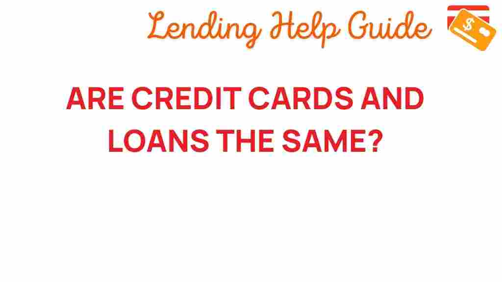 are-credit-cards-and-loans-really-different