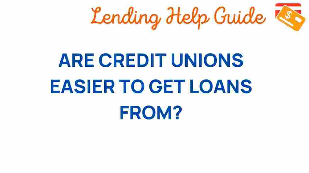 unlocking-mystery-are-credit-unions-easier-loans
