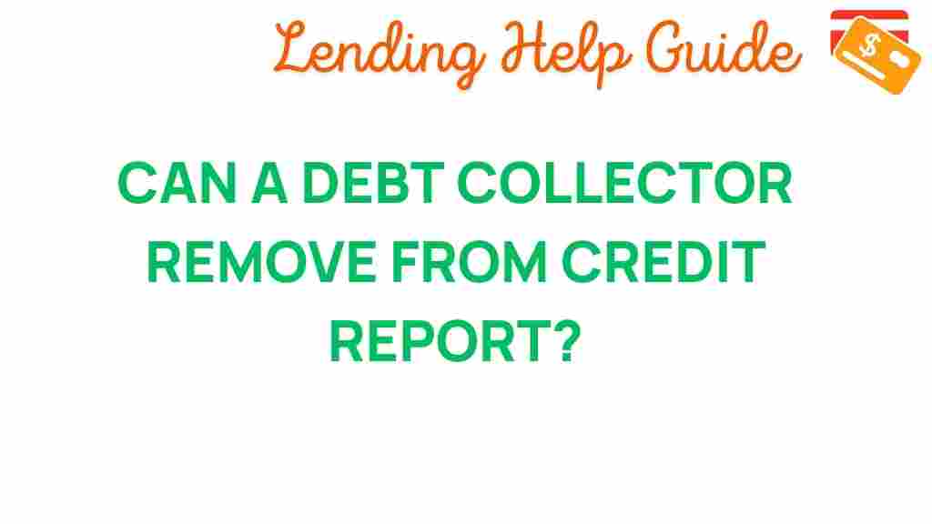 can-debt-collector-erase-credit-report