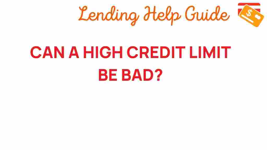 high-credit-limit-backfire