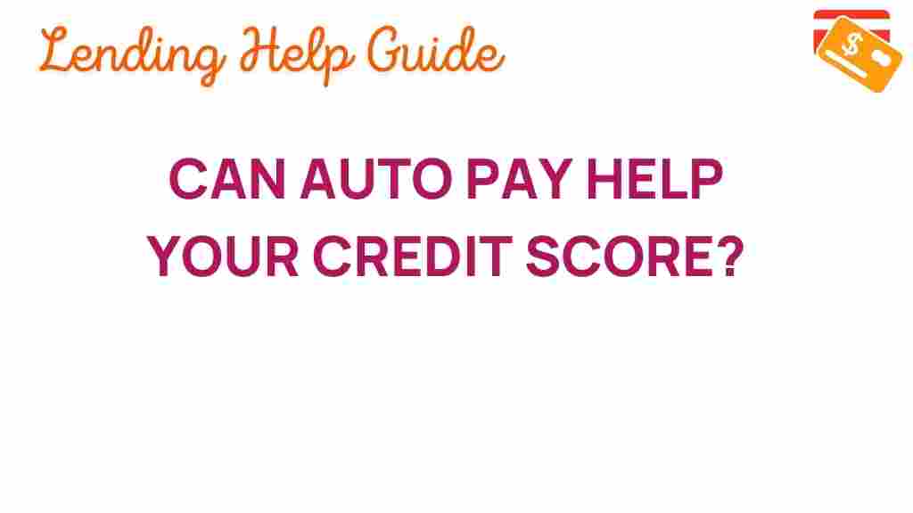 can-auto-pay-help-your-credit-score