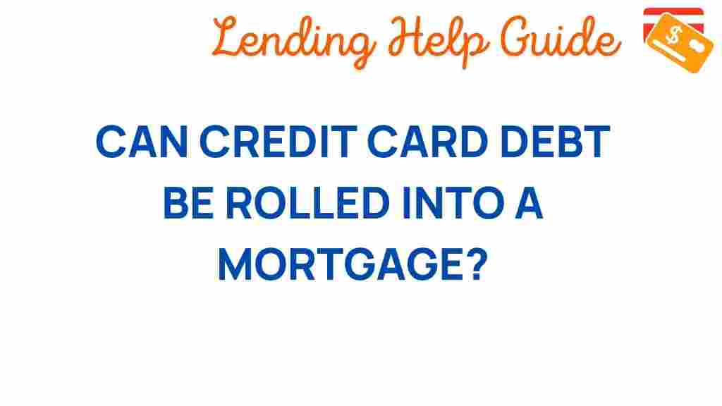 can-credit-card-debt-be-rolled-into-a-mortgage