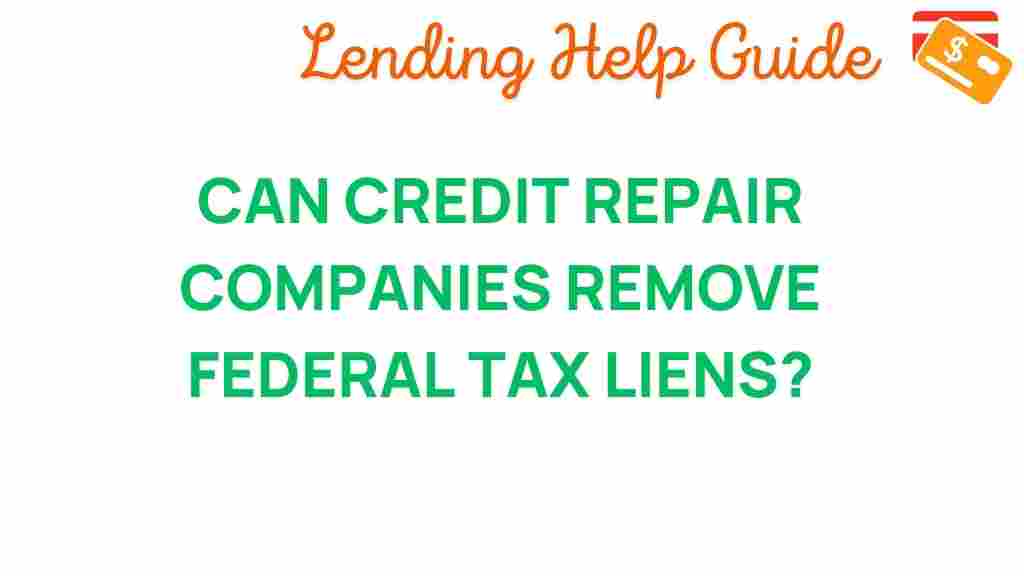 can-credit-repair-remove-federal-tax-liens