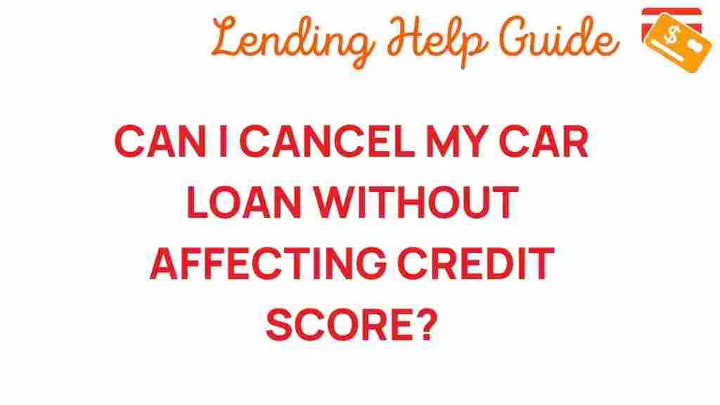 can-cancel-car-loan-credit-score