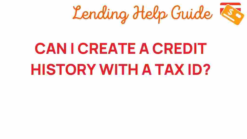 can-i-create-credit-history-tax-id