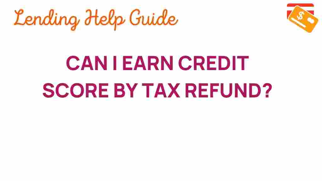 unlock-credit-score-tax-refund