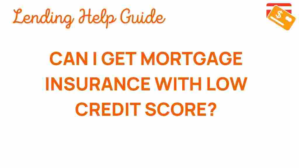 unlock-mortgage-insurance-low-credit-score