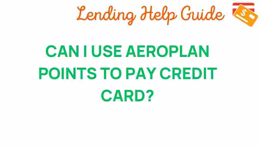 unlocking-aeroplan-points-pay-credit-card