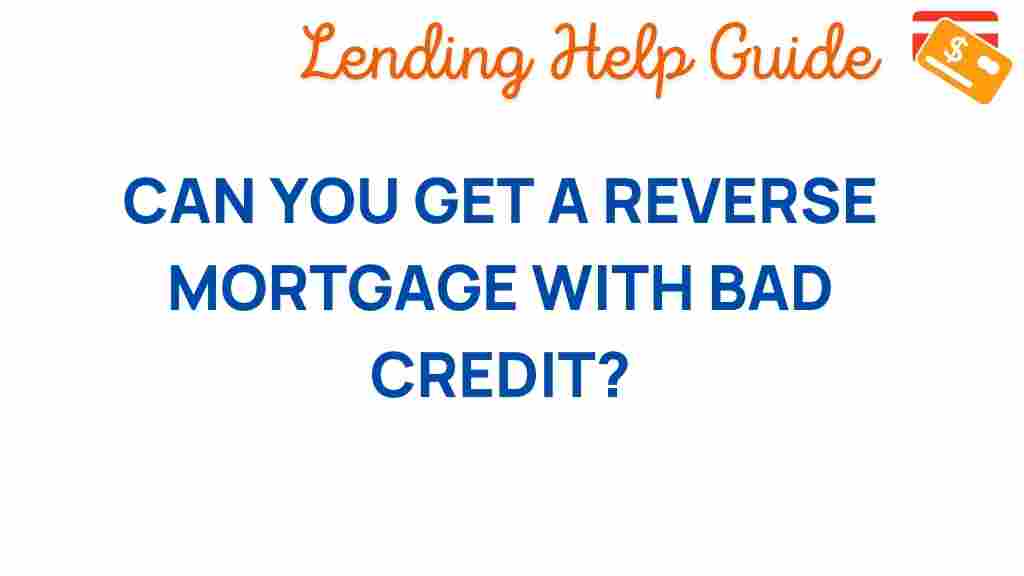 reverse-mortgage-bad-credit