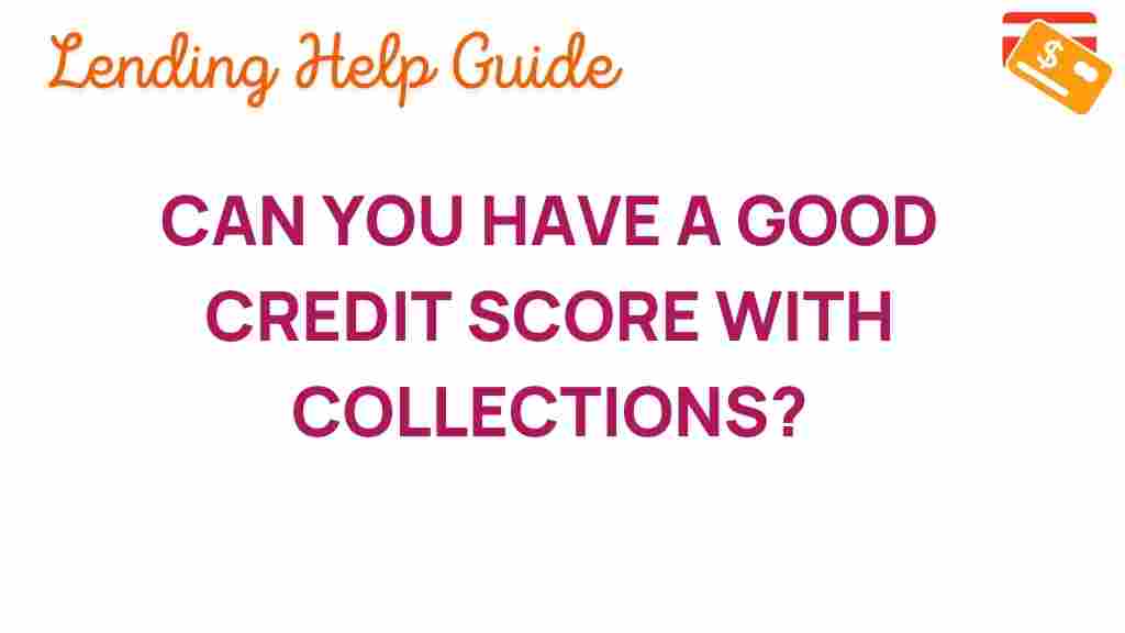 can-you-have-good-credit-score-with-collections