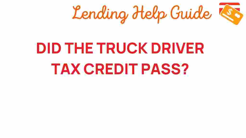 did-the-truck-driver-tax-credit-pass