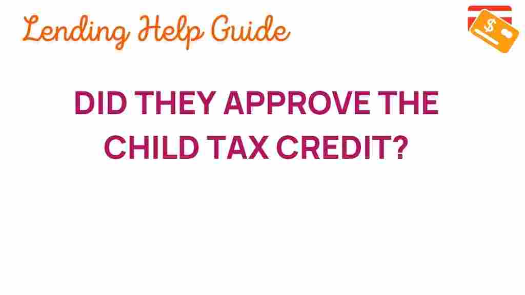 child-tax-credit-approval-updates