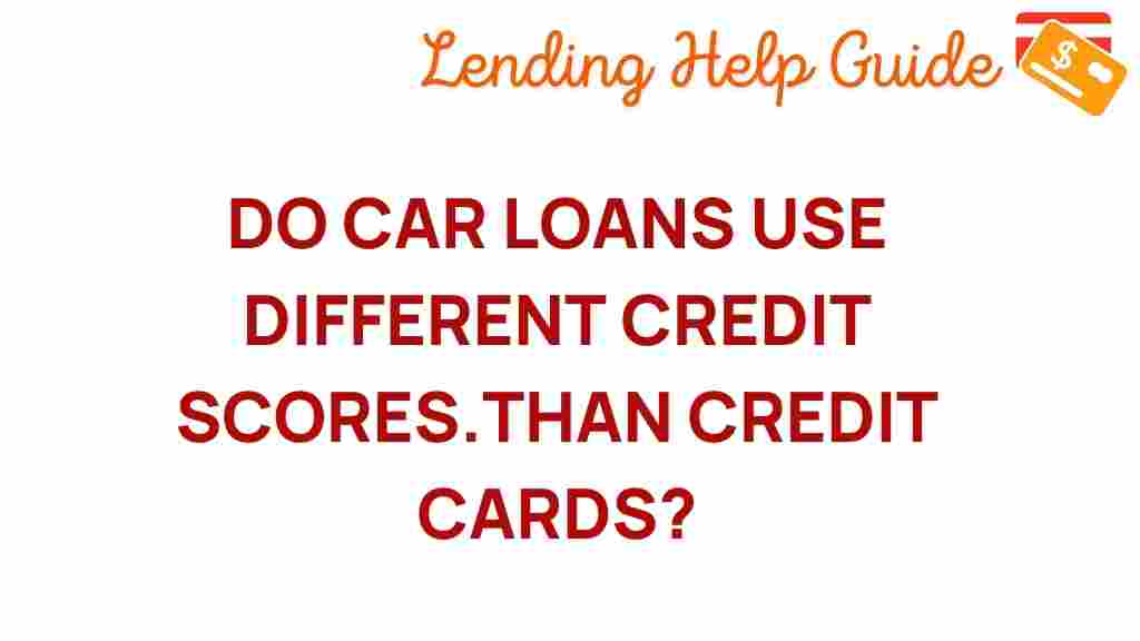 do-car-loans-use-different-credit-scores