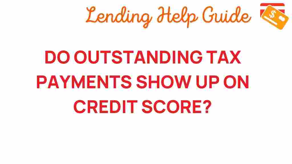 do-outstanding-tax-payments-impact-credit-score