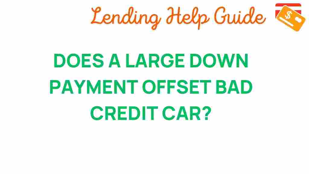 large-down-payment-bad-credit-car