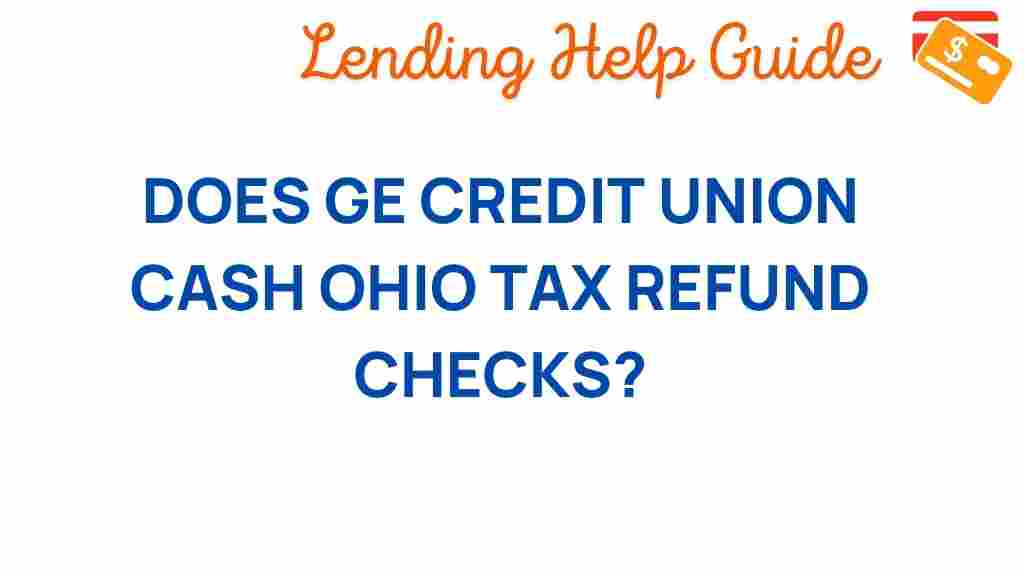 ge-credit-union-cash-ohio-tax-refund-checks