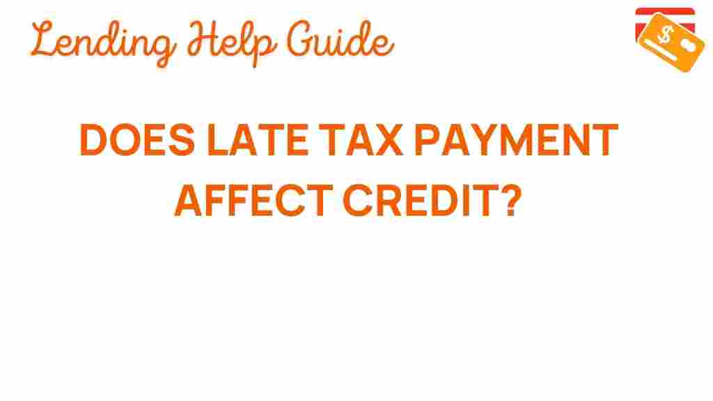 late-tax-payments-impact-credit