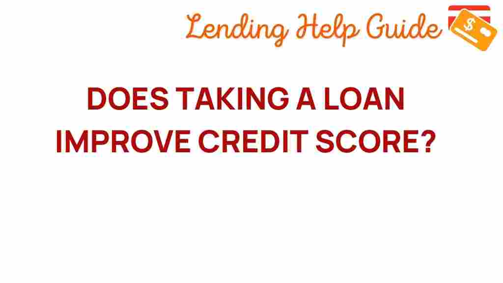 unlocking-truth-taking-loan-boost-credit-score