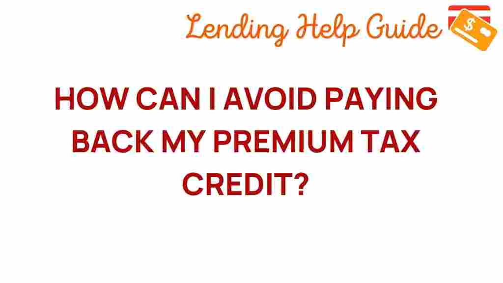 premium-tax-credit-avoid-repayment