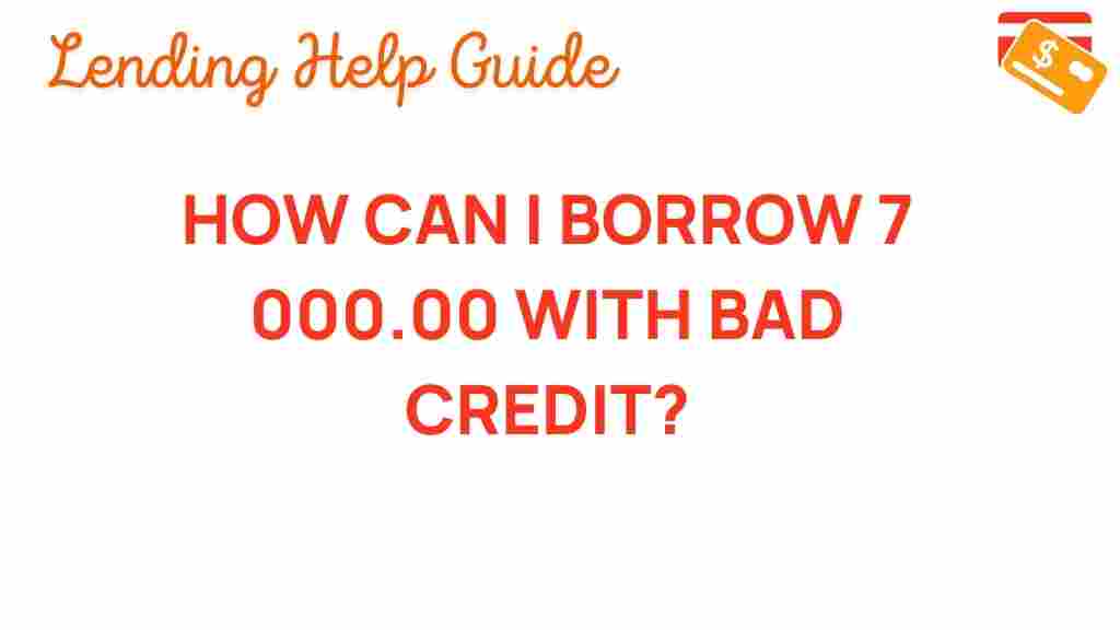 borrowing-7000-bad-credit