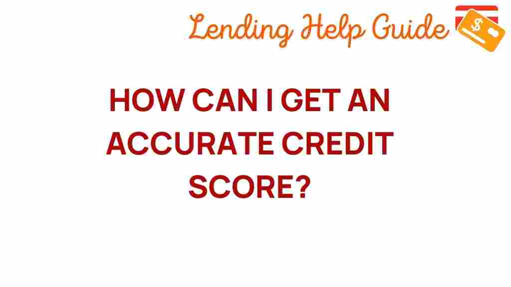 unlock-secrets-how-to-obtain-an-accurate-credit-score