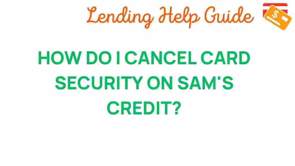cancels-security-sams-credit