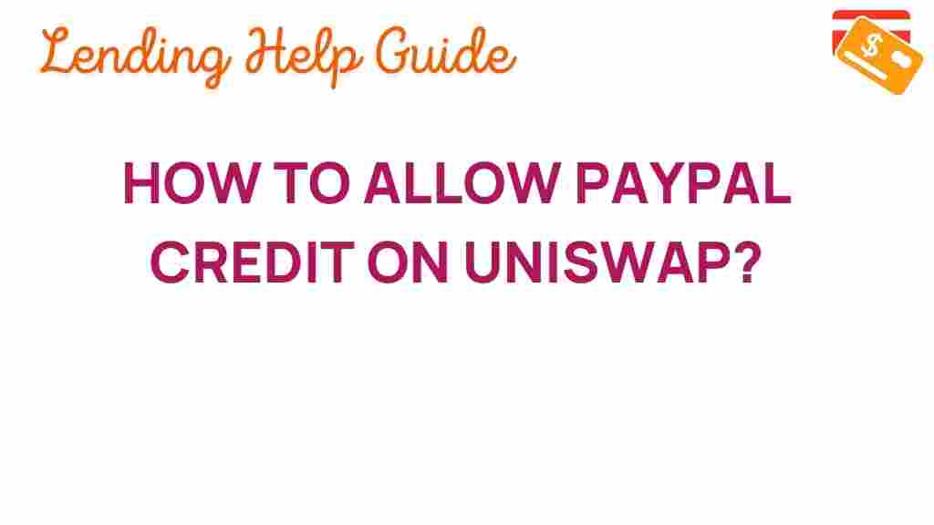 paypal-credit-uniswap-guide
