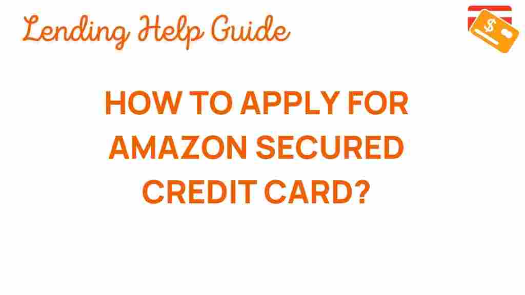 amazon-secured-credit-card-application