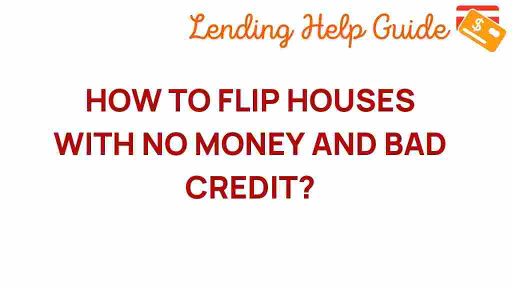 flip-houses-no-money-bad-credit