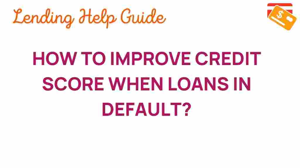 unlock-credit-score-defaulted-loans