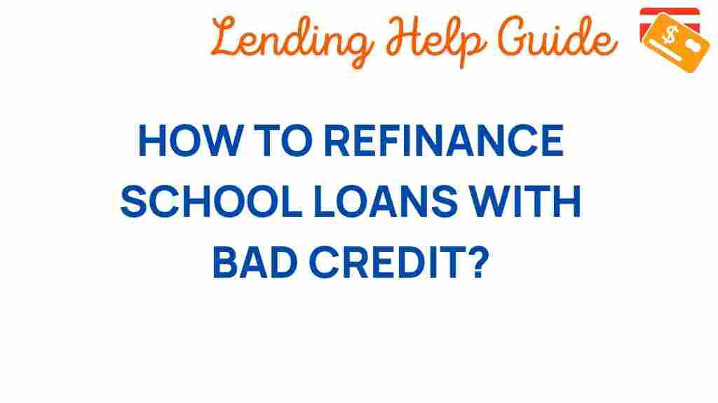 refinancing-school-loans-bad-credit