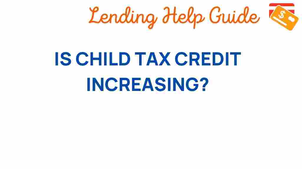 child-tax-credit-increasing