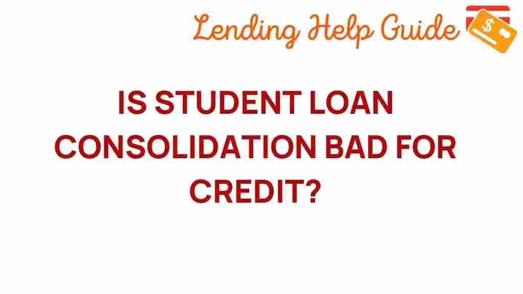 student-loan-consolidation-bad-for-credit