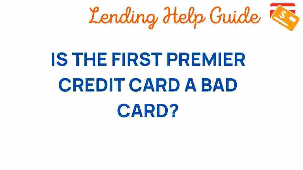 first-premier-credit-card-worth-it
