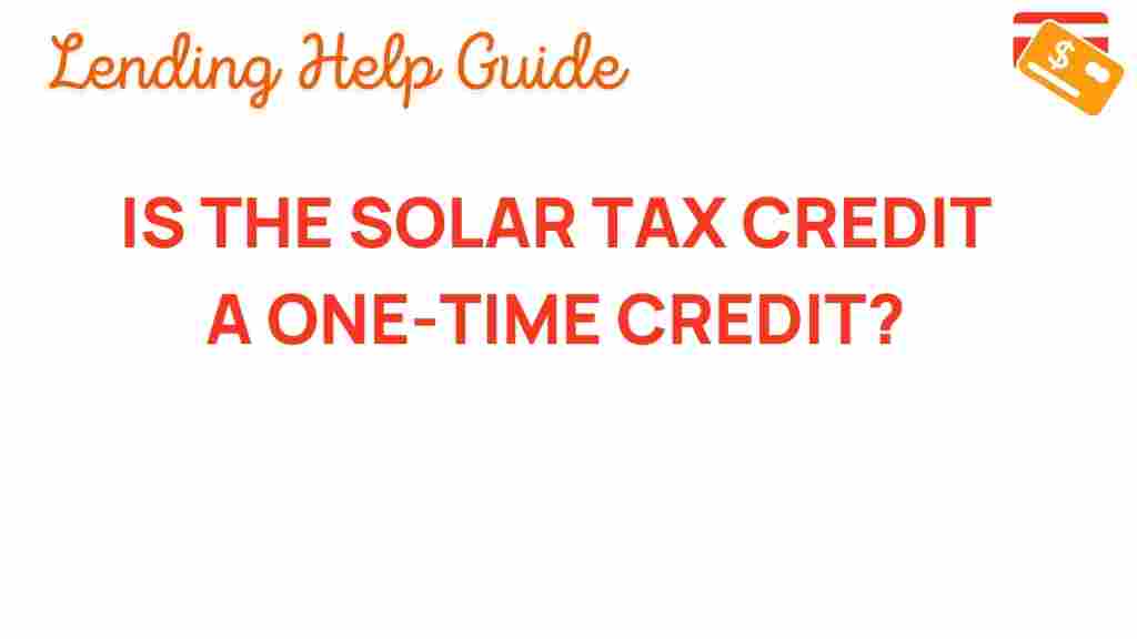 solar-tax-credit-one-time-benefit