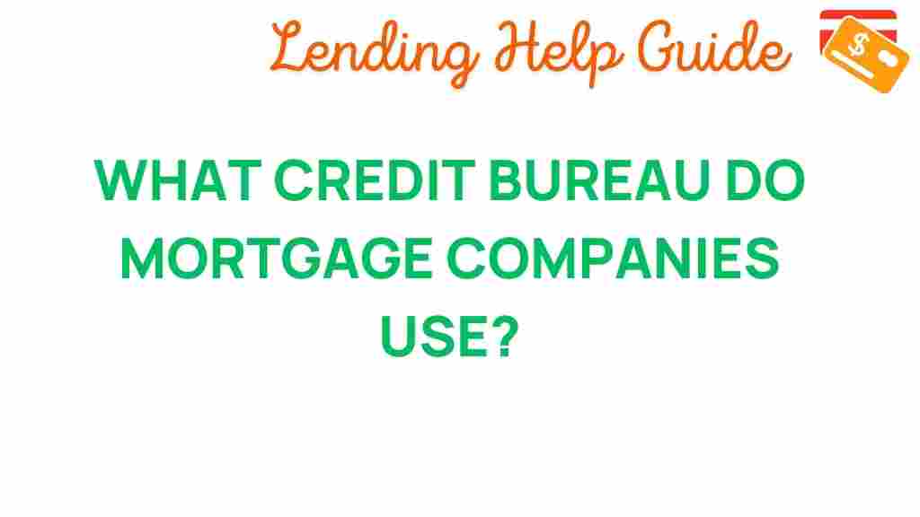 credit-bureau-mortgage-companies-use