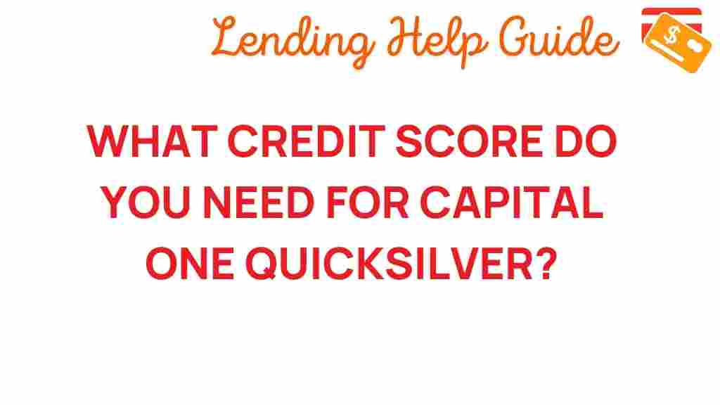 what-credit-score-capital-one-quicksilver