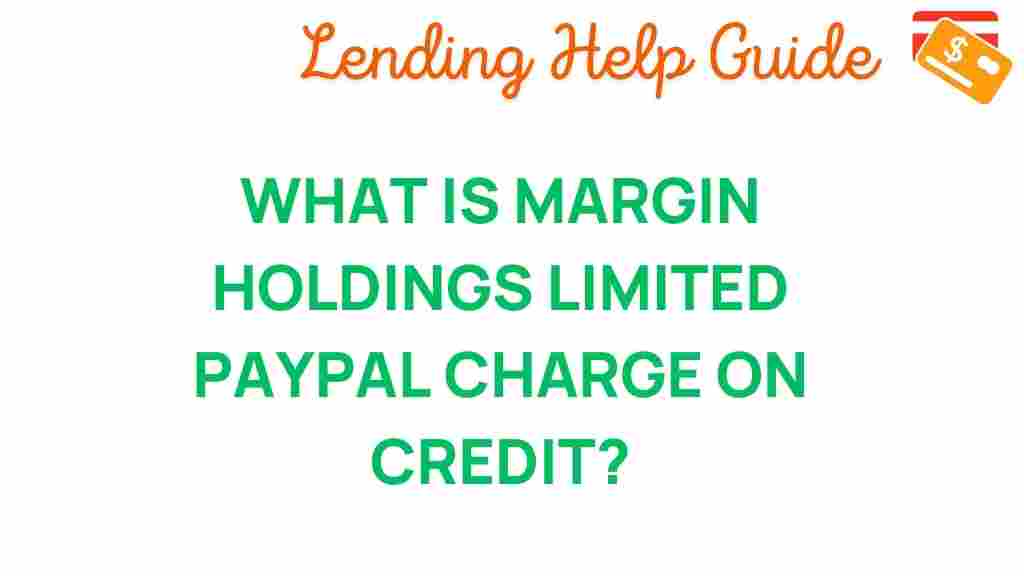 margin-holdings-limited-paypal-charge-credit