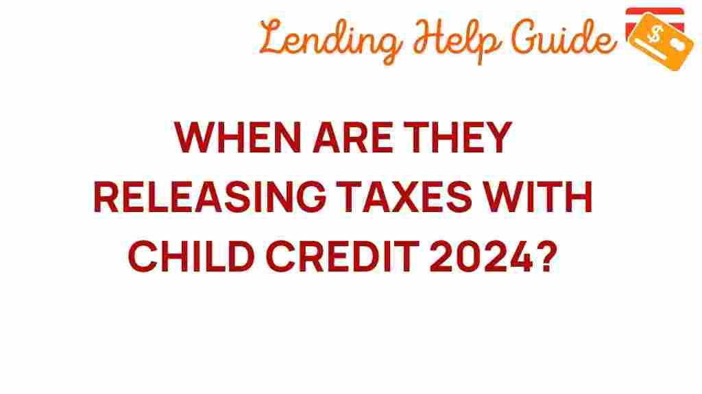 child-tax-credit-2024-release-dates