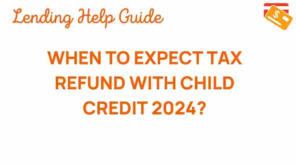 child-tax-credit-refund-timeline-2024