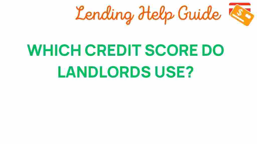 which-credit-score-landlords-use