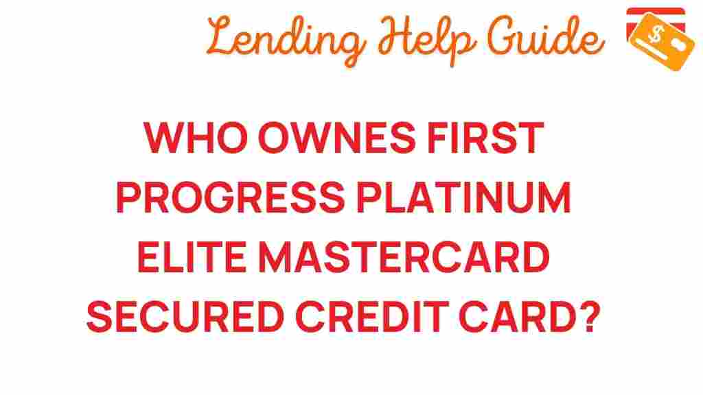 first-progress-platinum-elite-mastercard-ownership