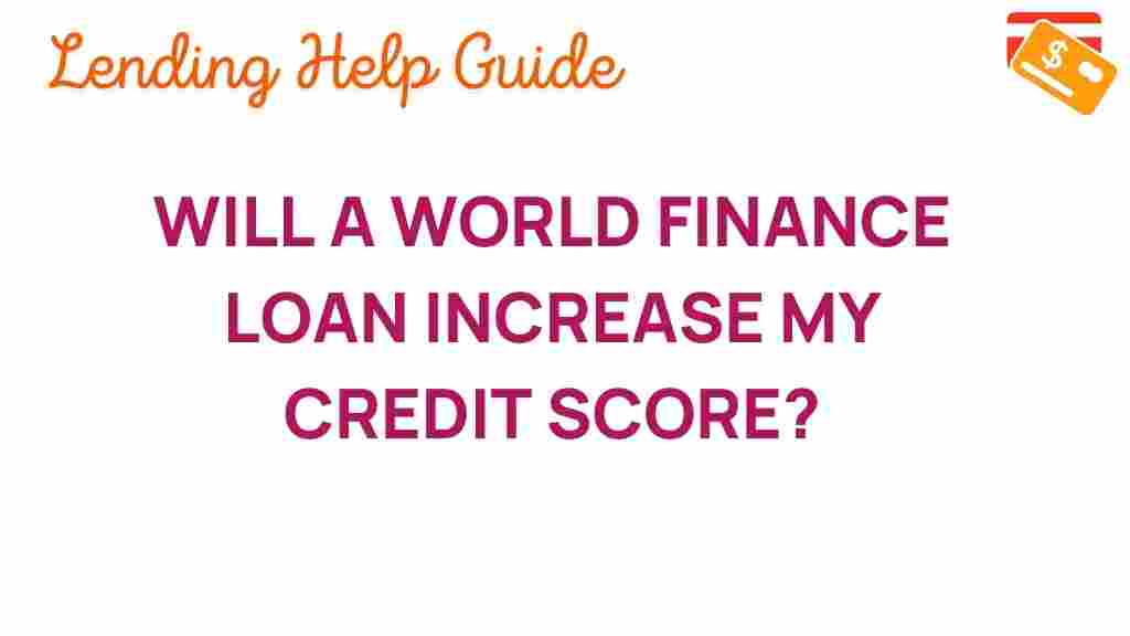 world-finance-loan-increase-credit-score