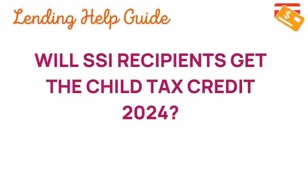 will-ssi-recipients-child-tax-credit-2024